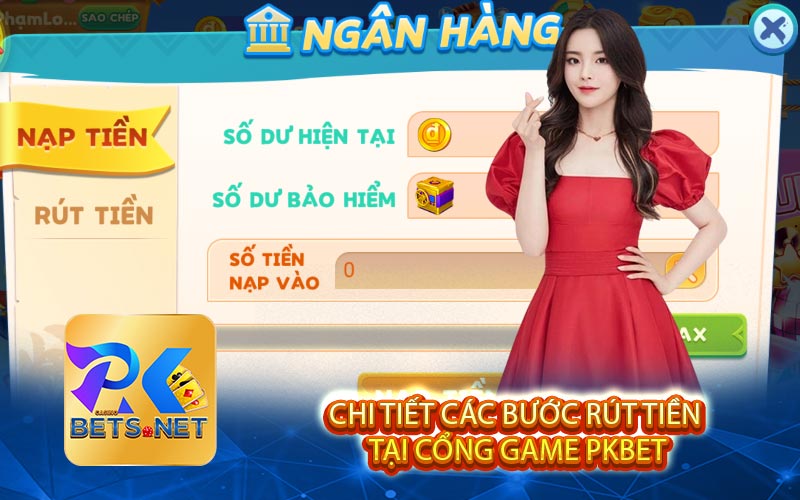 Chi Tiết Các Bước Rút Tiền Tại Cổng Game PKBET