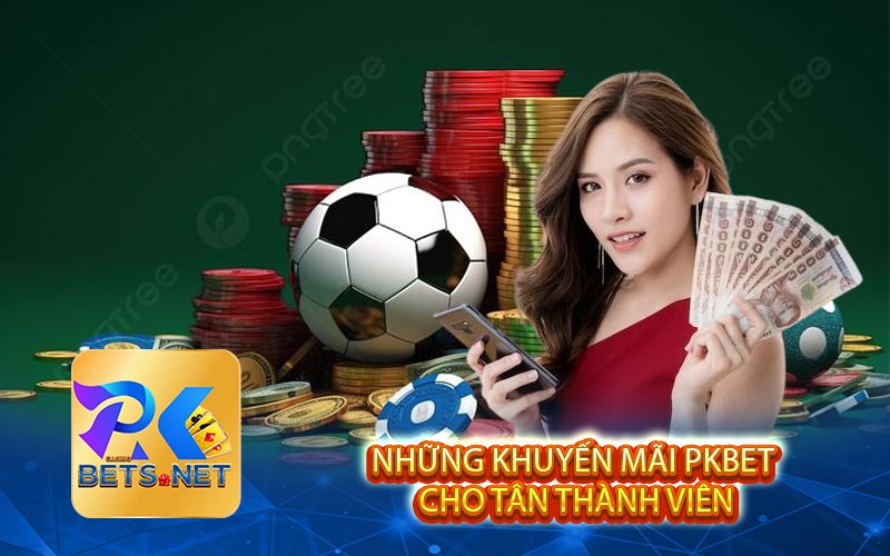 Những Khuyến Mãi Pkbet Cho Tân Thành Viên