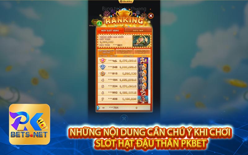 nhung noi dung can chu y khi choi slot hat dau than pkbet