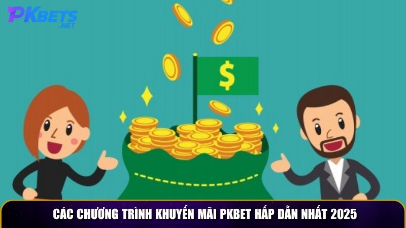 Các chương trình khuyến mãi PKBET hấp dẫn nhất 2025