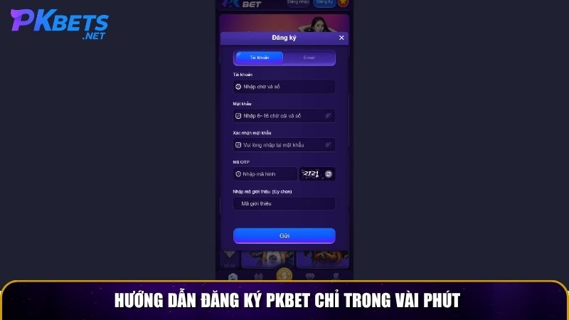 Hướng dẫn đăng ký PKBET chỉ trong vài phút