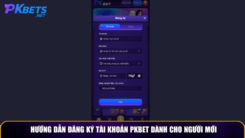 Hướng dẫn đăng ký tài khoản PKBET dành cho người mới